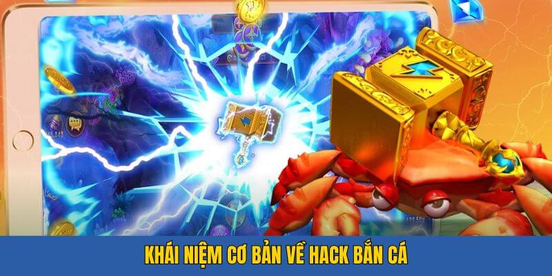 Khái niệm cơ bản về hack bắn cá